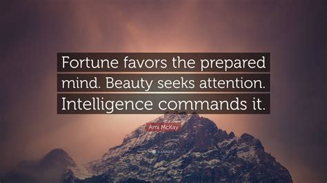 fortune favors the prepared mind quote